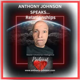 Anthony Johnson Speaks Relationships Podcast artwork