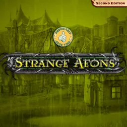 Strange Aeons - Pathfinder 2E (Undeniably Good Time) Podcast artwork