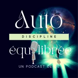 AUTO-DISCIPLINE ÉQUILIBRÉE Podcast artwork