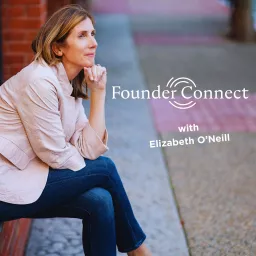Founder Connect with Elizabeth O'Neill Podcast artwork