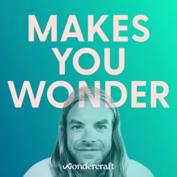 Makes You Wonder Podcast artwork