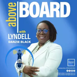 Above Board: With Lyndell Danzie-Black Podcast artwork