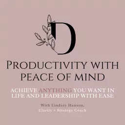 Productivity with Peace of Mind Podcast artwork