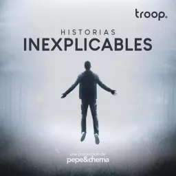 Historias Inexplicables Podcast