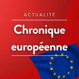 La chronique européenne de François Hervouet