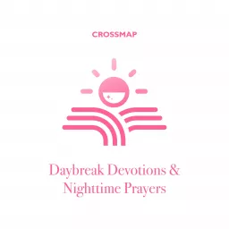 Daybreak Devotions and Nighttime Prayers Podcast artwork