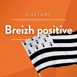 Breizh positive Podcast artwork