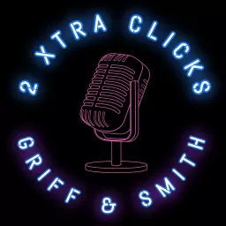 2 Xtra Clicks Podcast artwork