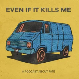 Even if it Kills Me Podcast artwork