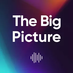 The Big Picture Podcast artwork