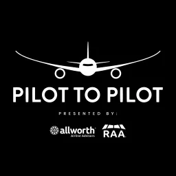 Pilot to Pilot - Aviation Podcast