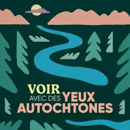 Voir avec des yeux autochtones