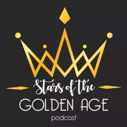 Stars of the Golden Age Podcast artwork