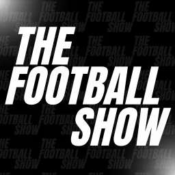 The Football Show Podcast artwork