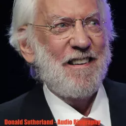 Donald Sutherland - Audio Biography