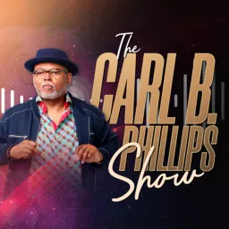 The Carl B. Phillips Show Podcast