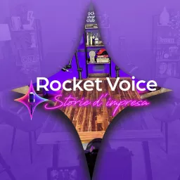 Rocket Voice - Storie d'impresa Podcast artwork