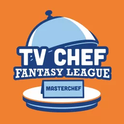 TV Chef Fantasy League Podcast artwork