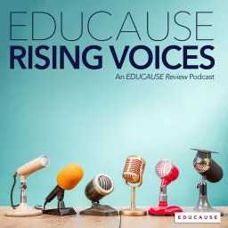 EDUCAUSE Rising Voices Podcast artwork