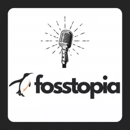 fosstopia Tech Podcast (fosstopia)