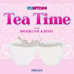 Tea Time With Brooklyne and Renee