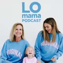 LO Mama Podcast