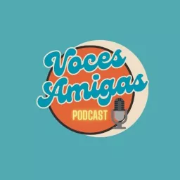 Voces Amigas Podcast artwork