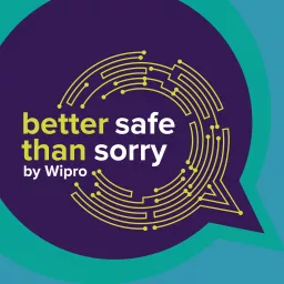 Better Safe than Sorry – Cyber Talks with Security Leaders