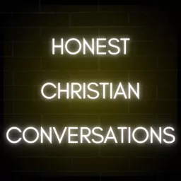 Honest Christian Conversations Podcast artwork