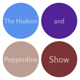 The Hudson and Pepperdine Show Podcast artwork