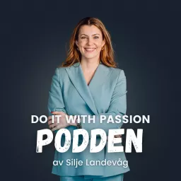 Do it with passion-podden