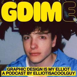 GRAPHIC DESIGN IS MY ELLIOT