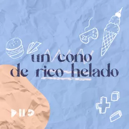 Un cono de rico helado Podcast artwork