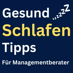 Gesund Schlafen Tipps für Managementberater