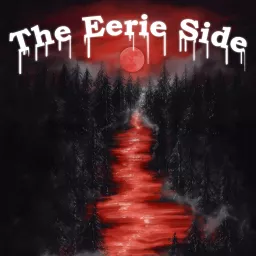 The Eerie Side Podcast