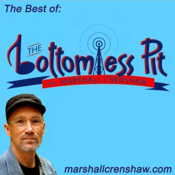 Bottomless Pit with Marshall Crenshaw Podcast artwork