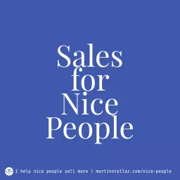 The Sales for Nice People Podcast artwork