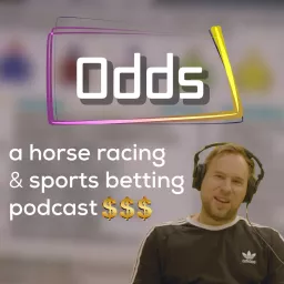 Odds: How to bet on horse racing & sport Podcast artwork