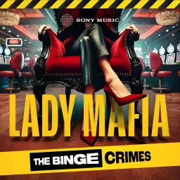 The Binge Crimes: Lady Mafia