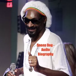 Snoop Dog - Audio Biography Podcast artwork