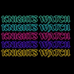 Knights Watch Podcast artwork