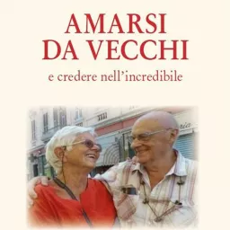 Amarsi da vecchi di Antonio Thellung