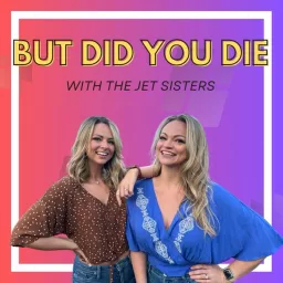 But Did You Die? with The Jet Sisters