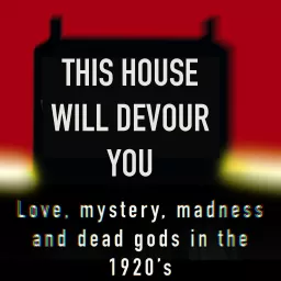 This House Will Devour You Podcast artwork