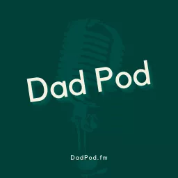 Dad Pod Podcast artwork