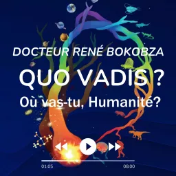 Quo Vadis ? Où vas-tu, Humanité ?