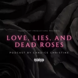 Love, Lies, and Dead Roses Podcast artwork