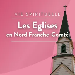 Les églises en Nord Franche-Comté