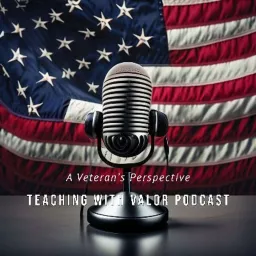 Teaching with Valor Podcast artwork