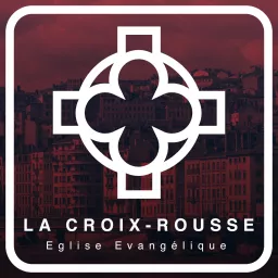 Église Évangélique de la Croix-Rousse Podcast artwork